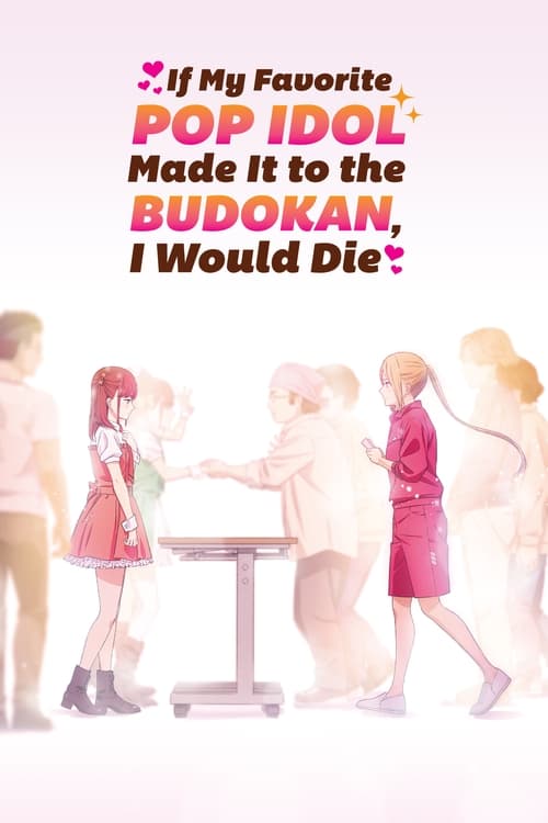 Download If My Favorite Pop Idol Made It to the Budokan, I Would Die (2020) (Season 1) Multi Audio {Hindi-English-Japanese} WEB-DL || 720p || 1080p || x264 || 10bit Esubs